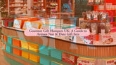 Gourmet Gift Hampers UK: A Guide to Artisan Nut & Date Gift Sets